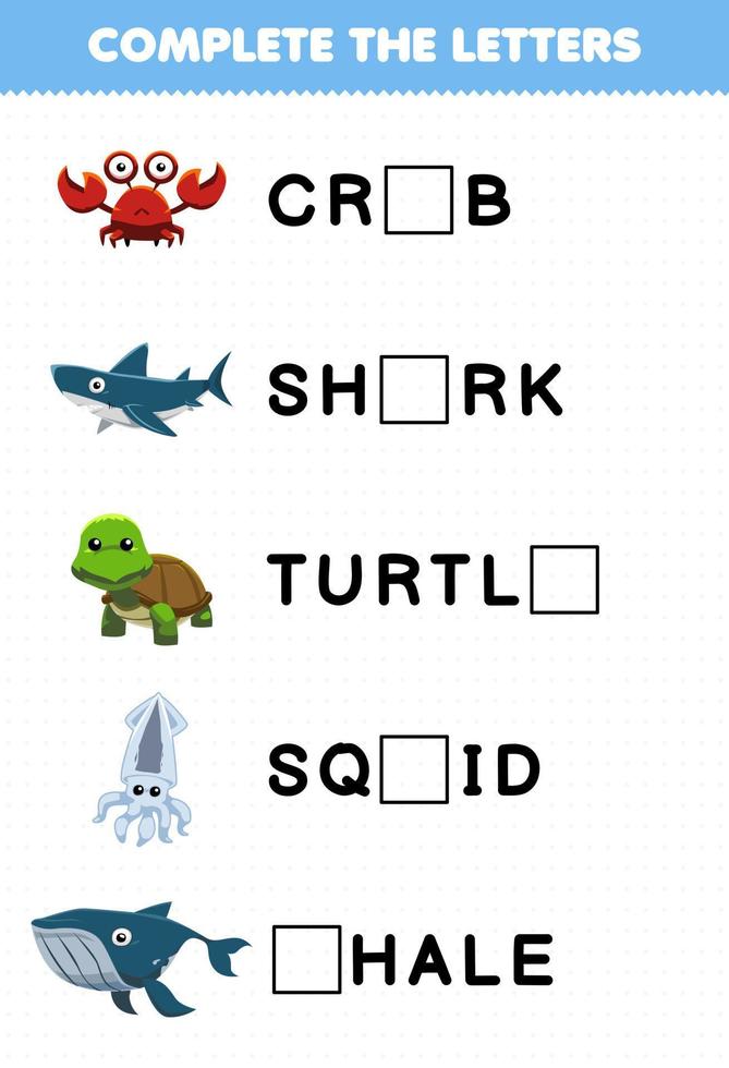 Education game for children complete the letters from cute underwater animal name printable worksheet vector