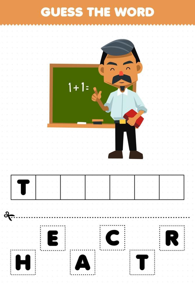 Education game for children guess the word letters practicing of cute cartoon teacher profession printable worksheet vector