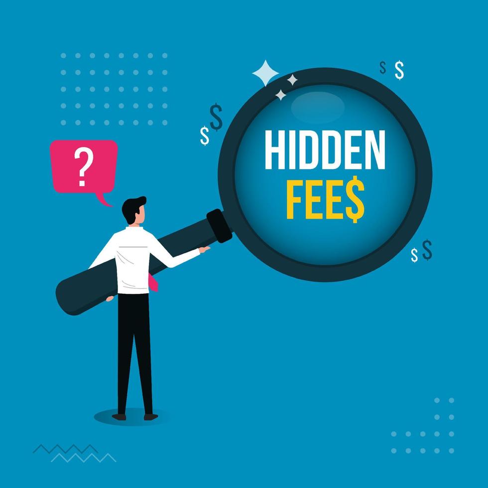 Hidden fees text under magnifying glass. Fees in business and taxes concept. Hidden fees revealed symbol vector illustration