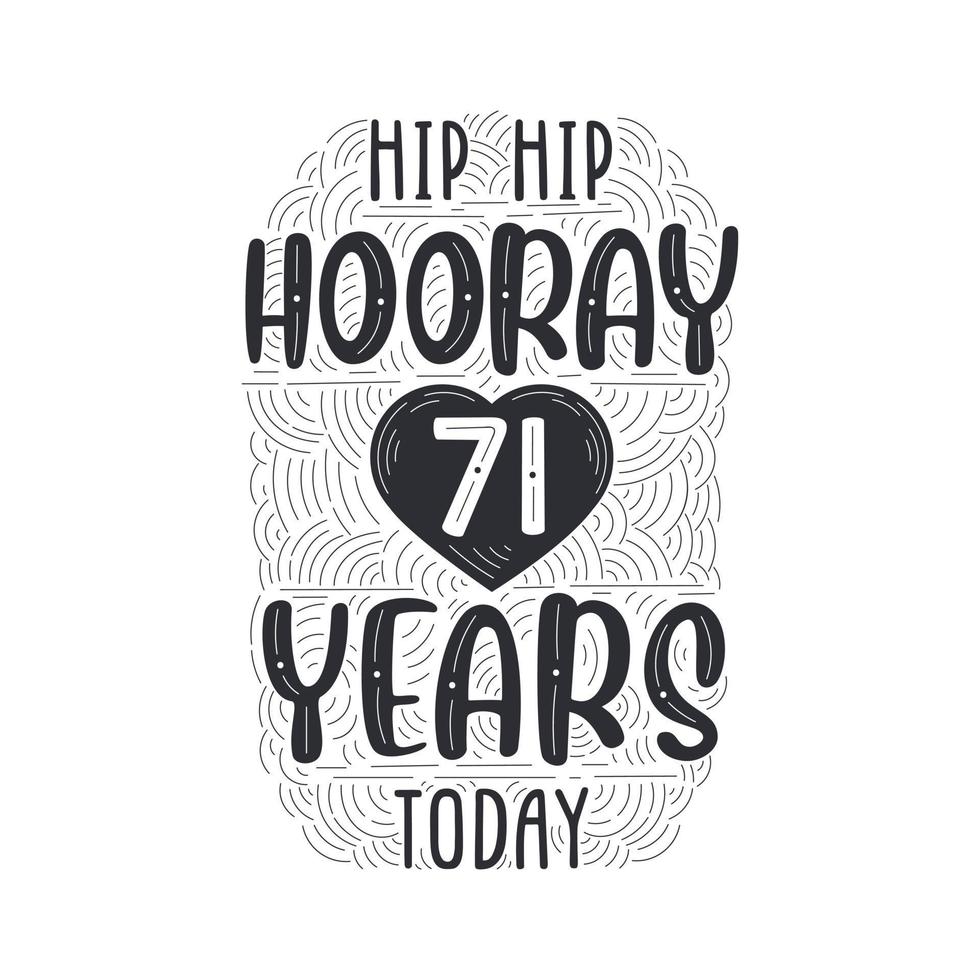 evento de aniversario de cumpleaños con letras para invitación, tarjeta de felicitación y plantilla, hip hip hurra 71 años hoy. vector