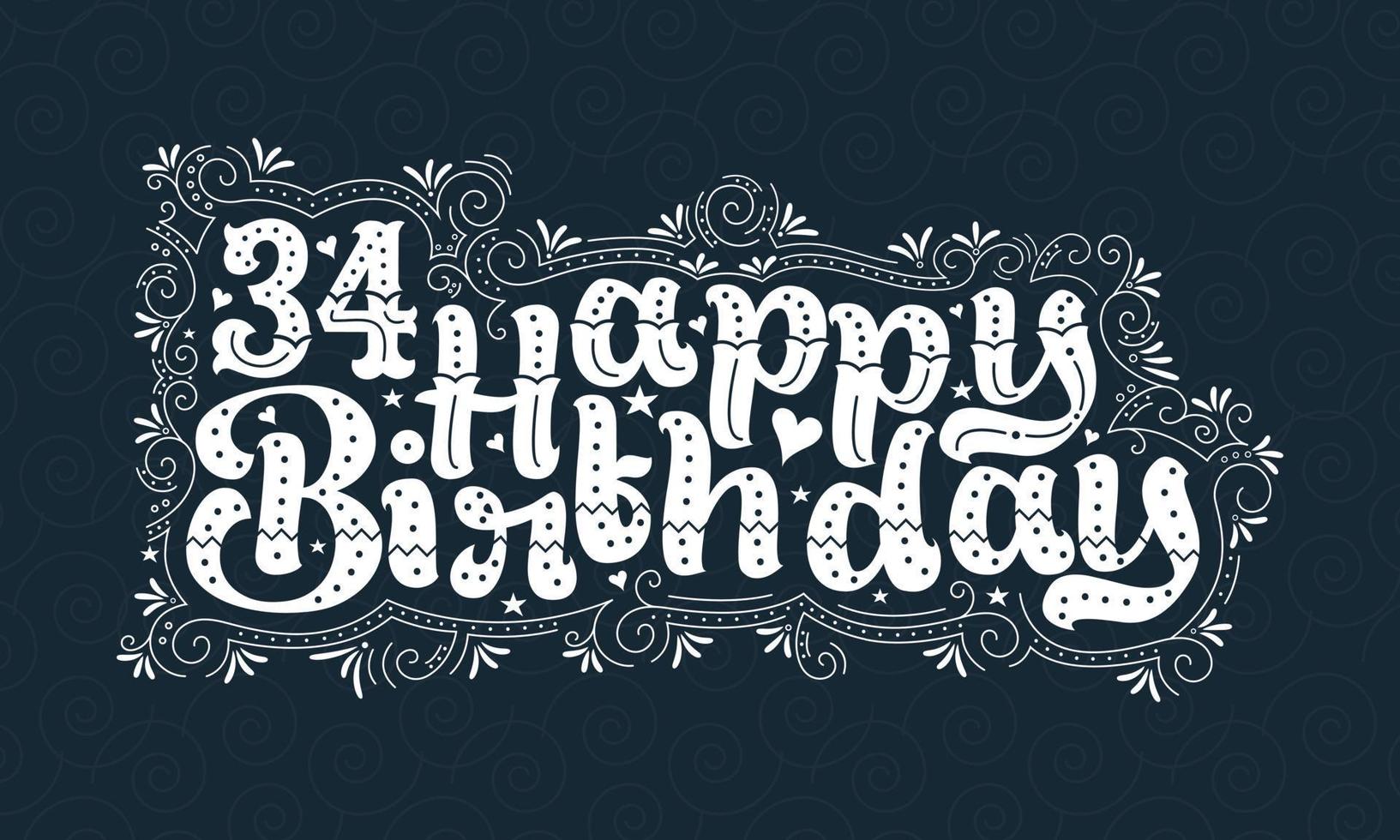 34 letras de feliz cumpleaños, 34 años de cumpleaños hermoso diseño tipográfico con puntos, líneas y hojas. vector