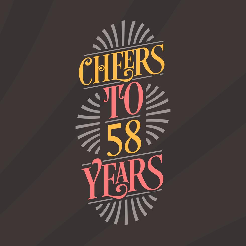 Cheers to 58 years, 58th birthday celebration vector