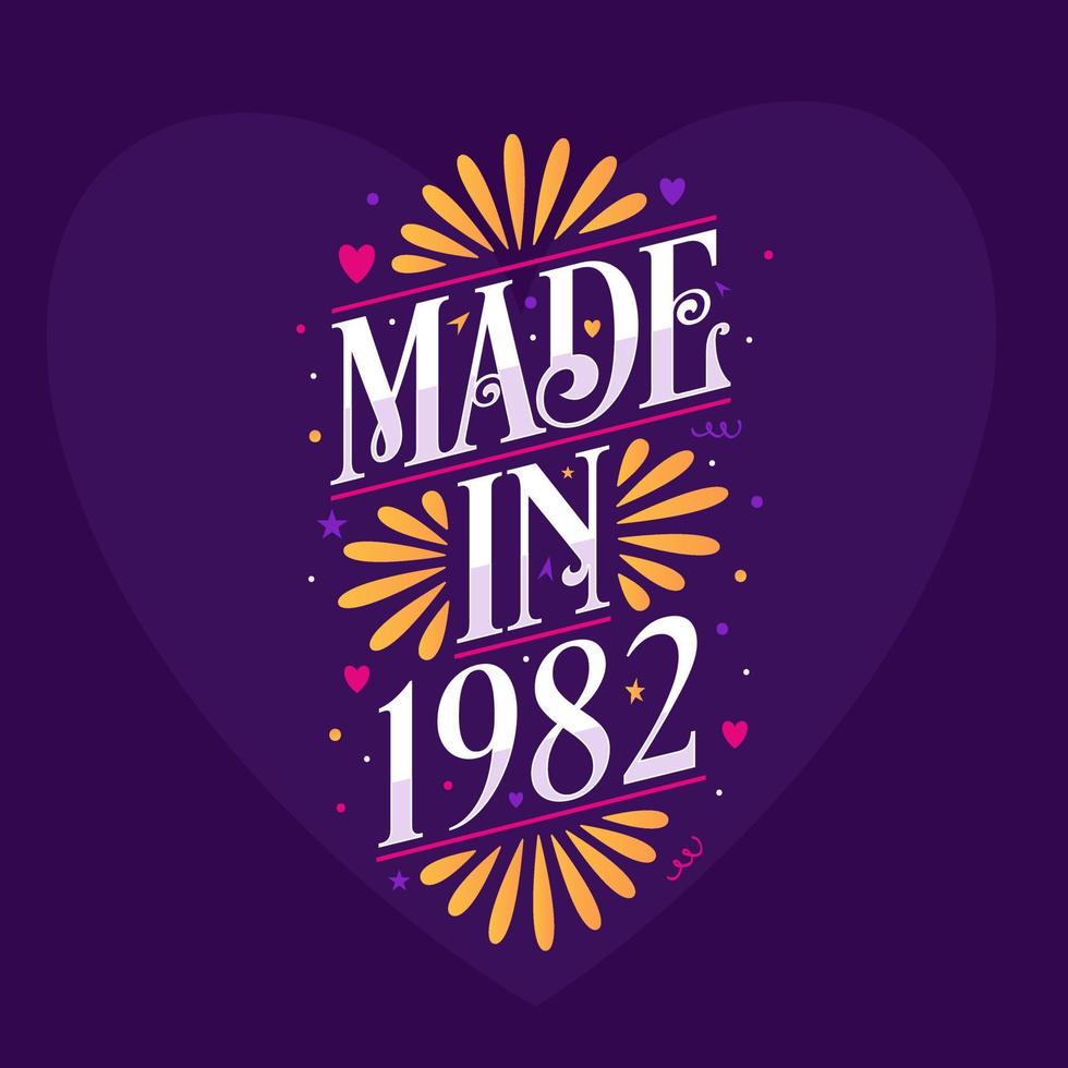 Made in 1982 Calligraphy lettering Birthday celebration vector