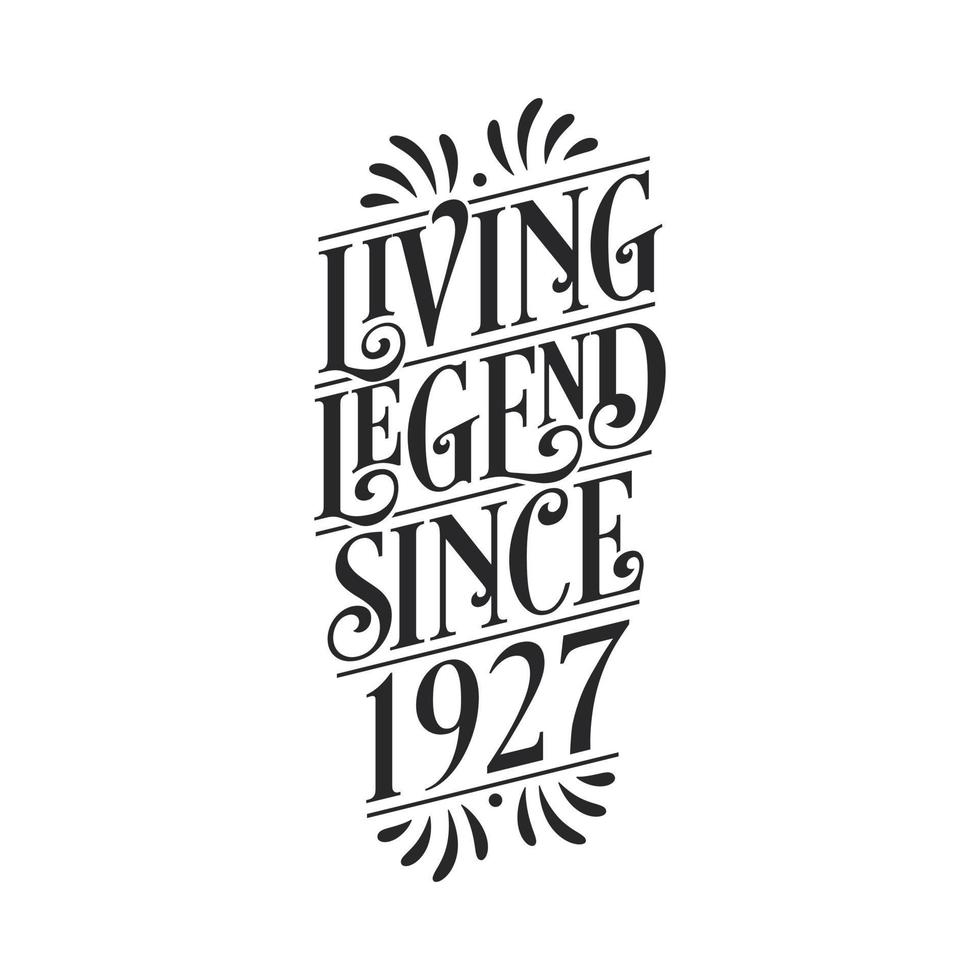 1927 birthday of legend, Living Legend since 1927 vector