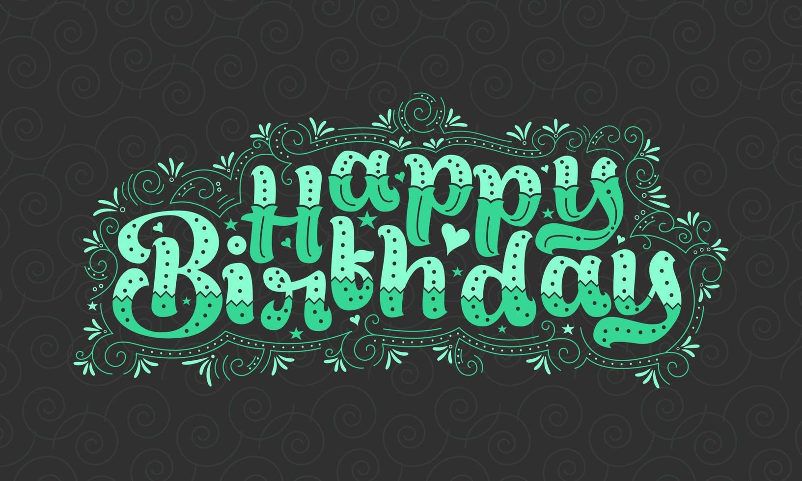Happy Birthday beautiful lettering design with dots, lines, and leaves. vector
