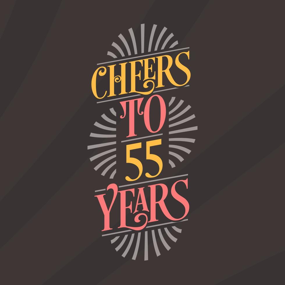 Cheers to 55 years, 55th birthday celebration vector