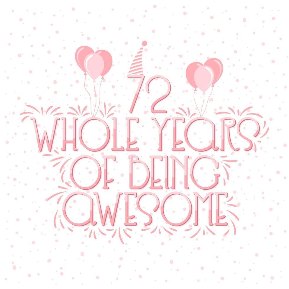 72 Years Birthday and 72 years Anniversary Celebration Typo Lettering. vector