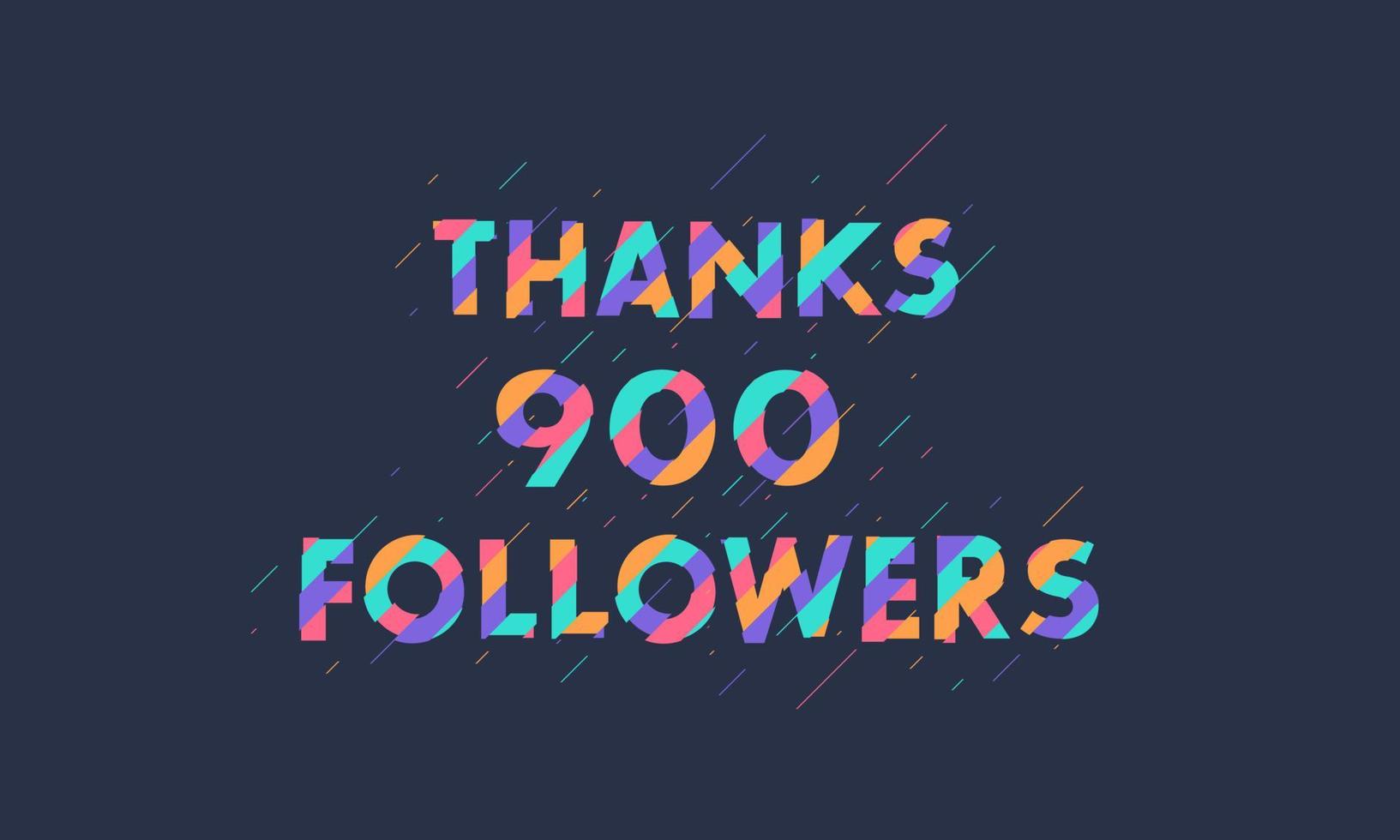 Thanks 900 followers celebration modern colorful design. vector