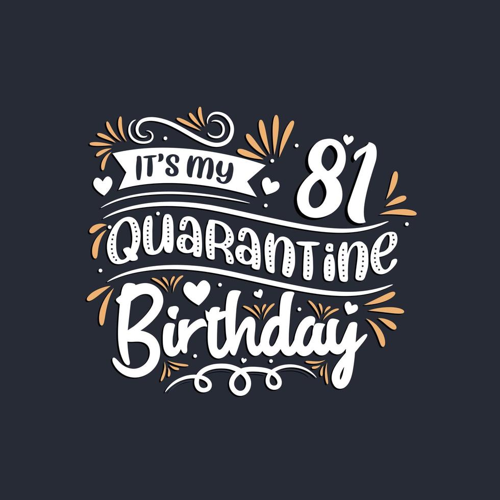 es mi cumpleaños número 81 en cuarentena, celebración de cumpleaños número 81 en cuarentena. vector
