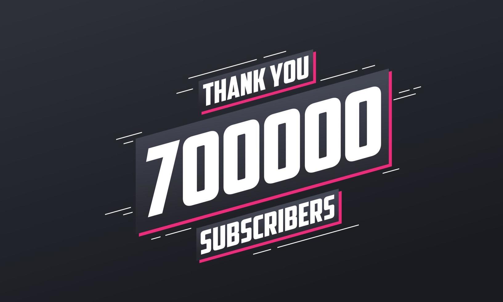 Thank you 700000 subscribers 700k subscribers celebration. vector