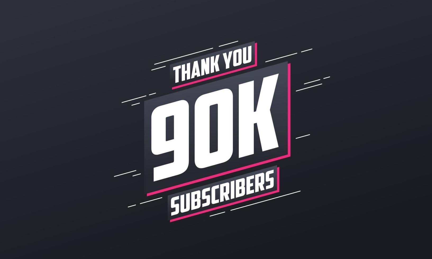 Thank you 90000 subscribers 90k subscribers celebration. vector