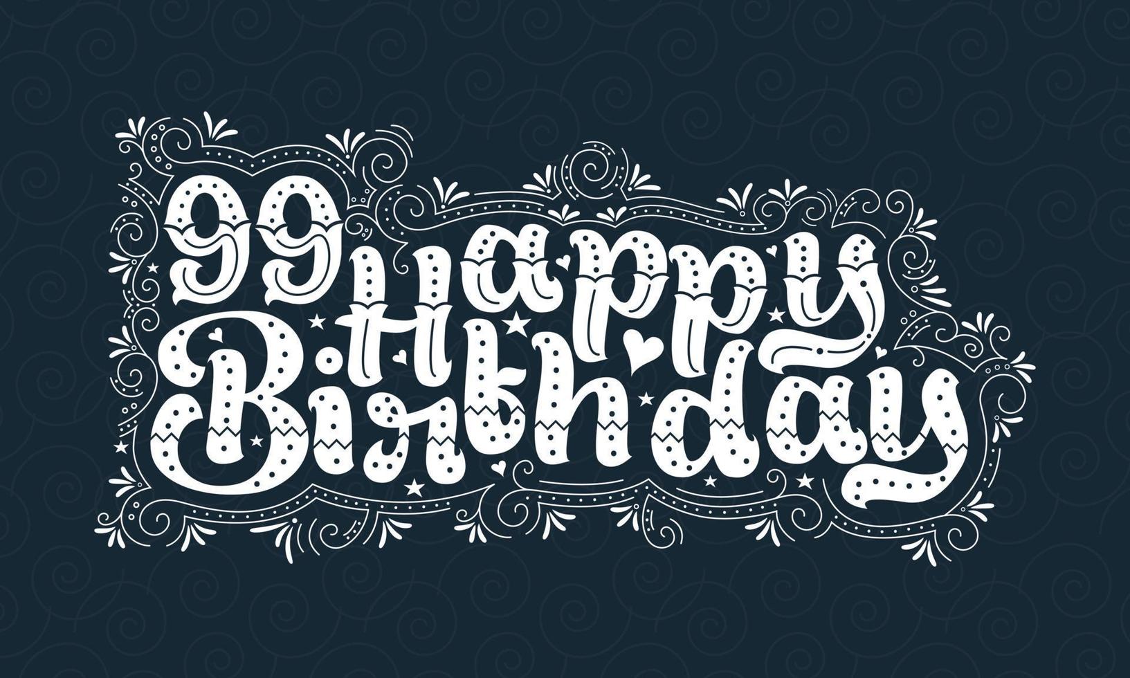 Letras de feliz cumpleaños 99, hermoso diseño tipográfico de cumpleaños de 99 años con puntos, líneas y hojas. vector