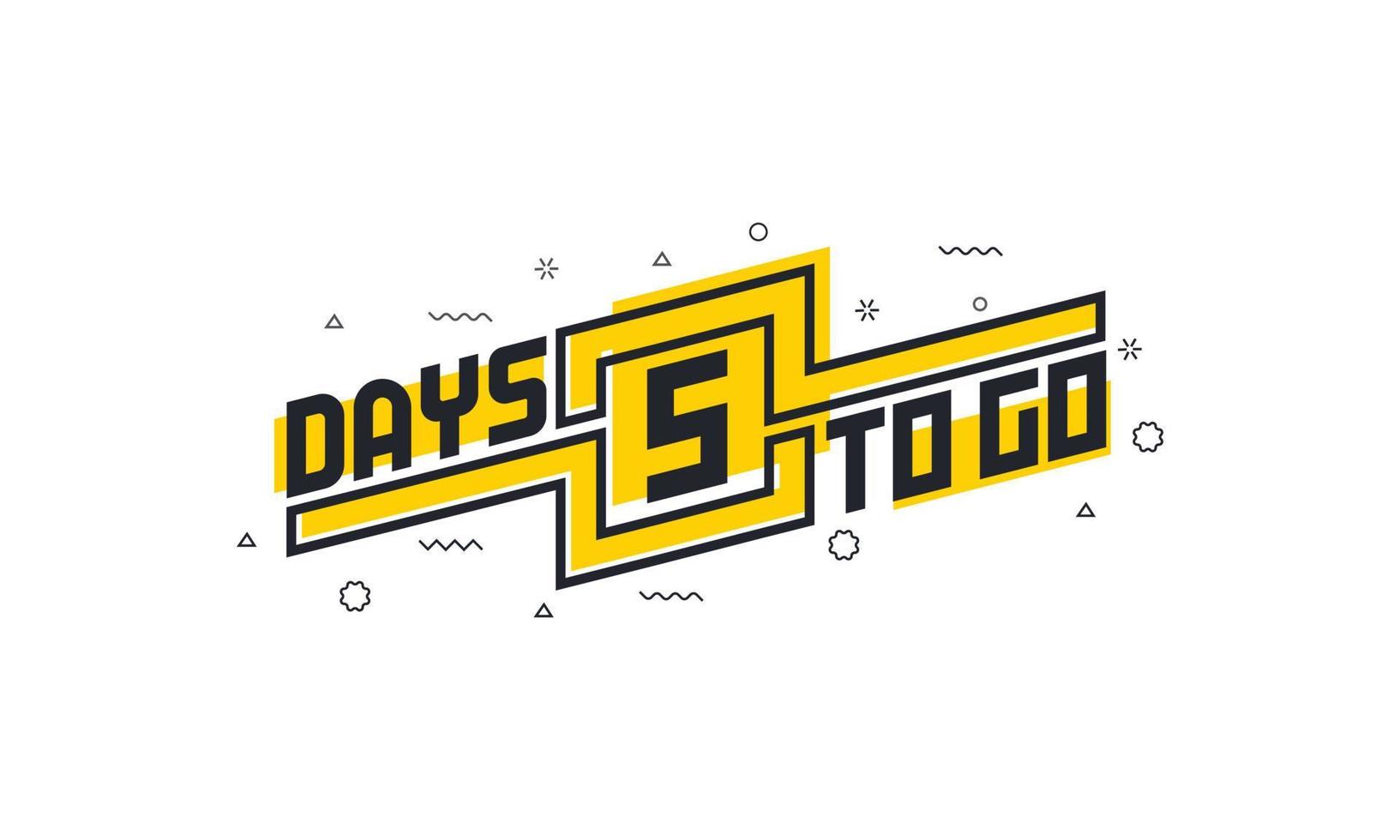 5 days to go countdown sign for sale or promotion. vector