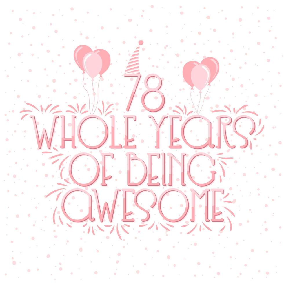 78 Years Birthday and 78 years Anniversary Celebration Typo Lettering. vector