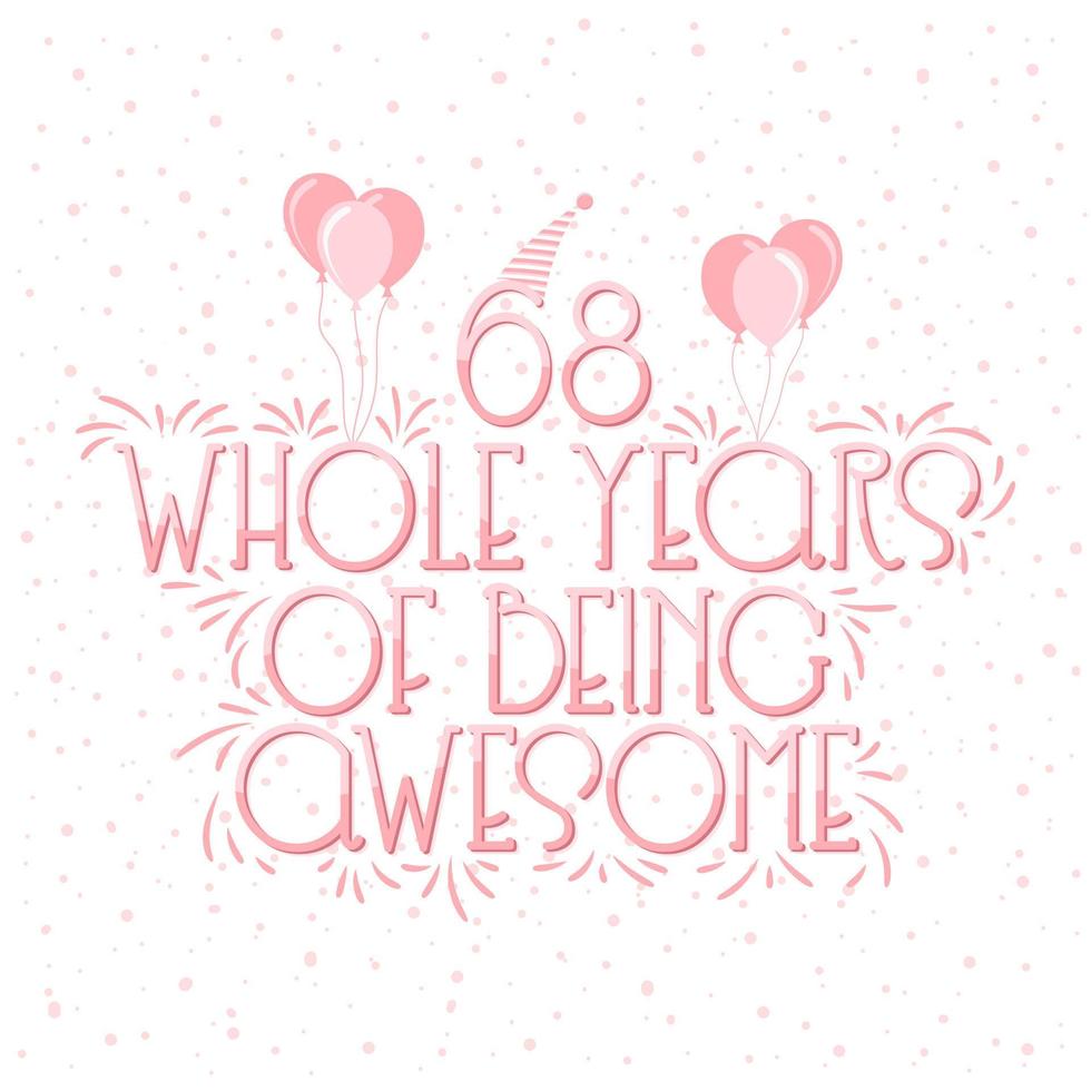 68 Years Birthday and 68 years Anniversary Celebration Typo Lettering. vector