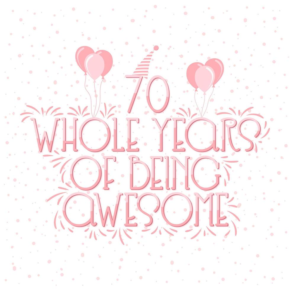 70 Years Birthday and 70 years Anniversary Celebration Typo Lettering. vector