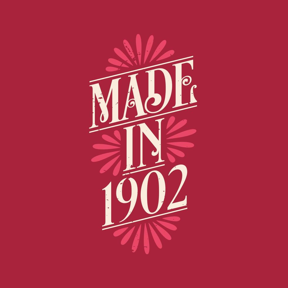 Made in 1902, vintage calligraphic lettering 1902 birthday celebration vector
