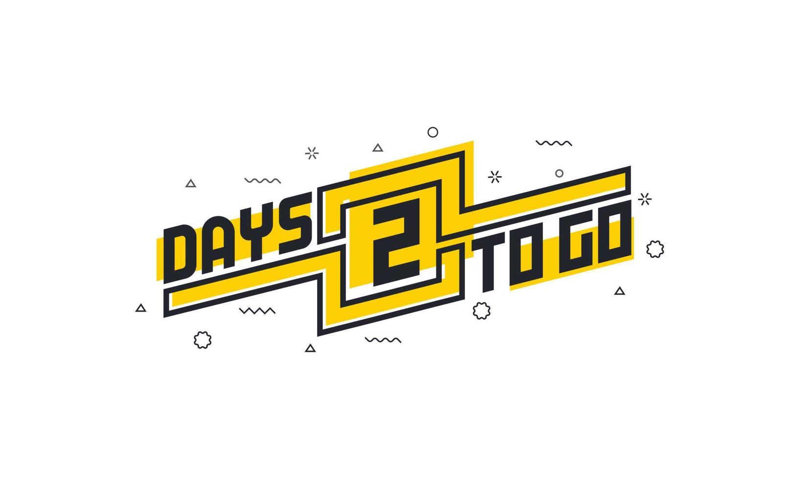 2 days to go countdown sign for sale or promotion. vector