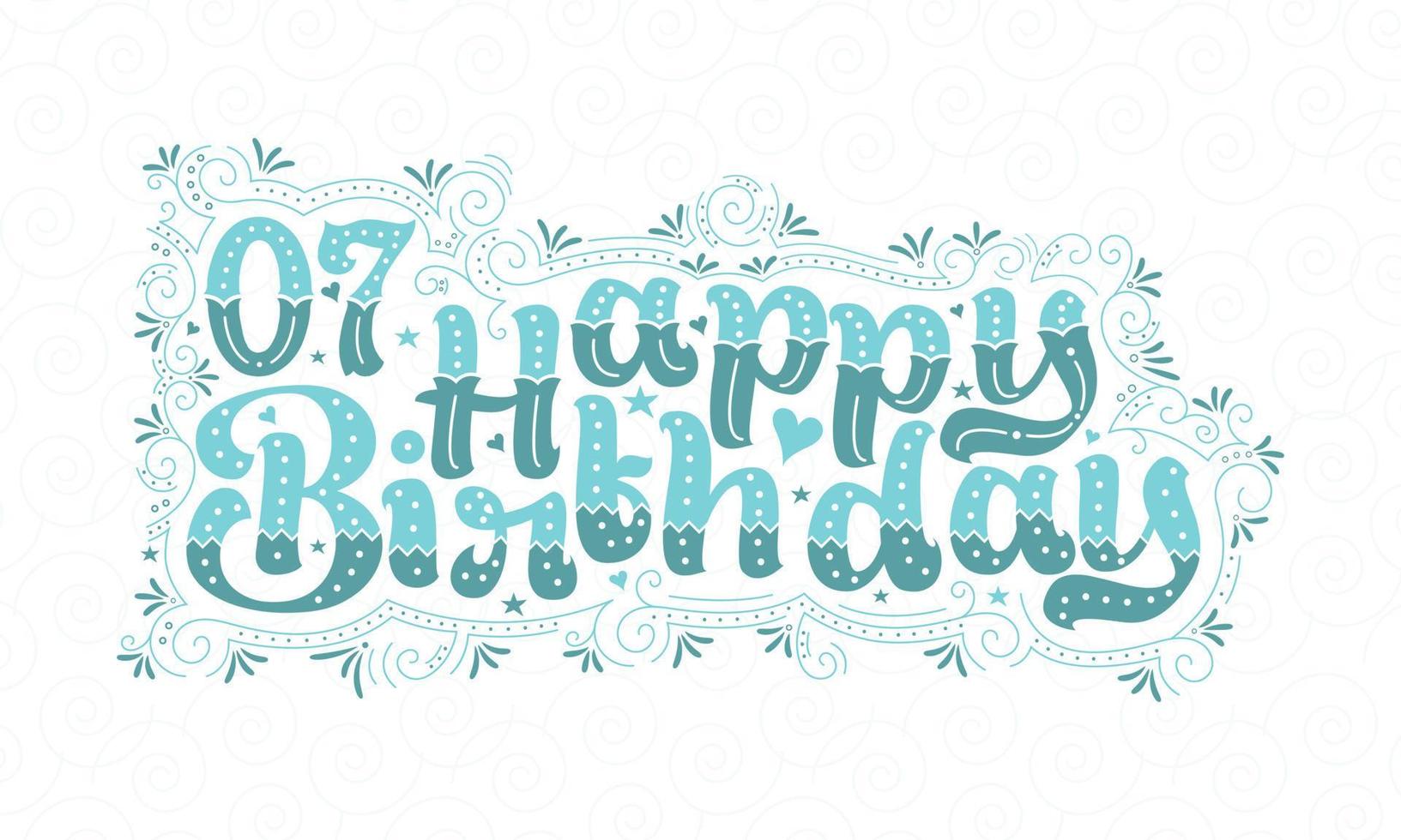 7th Happy Birthday lettering, 7 years Birthday beautiful typography design with aqua dots, lines, and leaves. vector