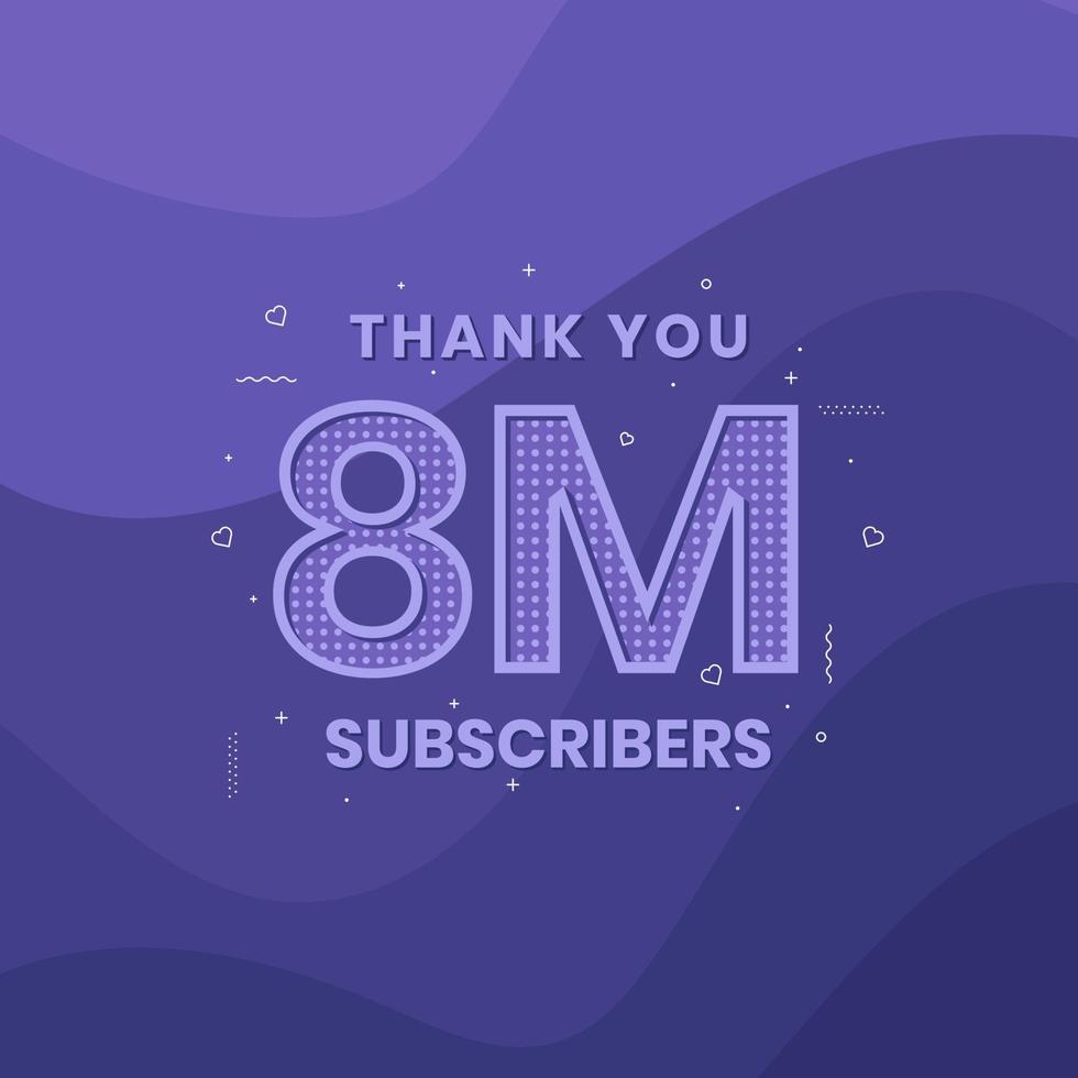Thank you 8000000 subscribers 8m subscribers celebration. vector