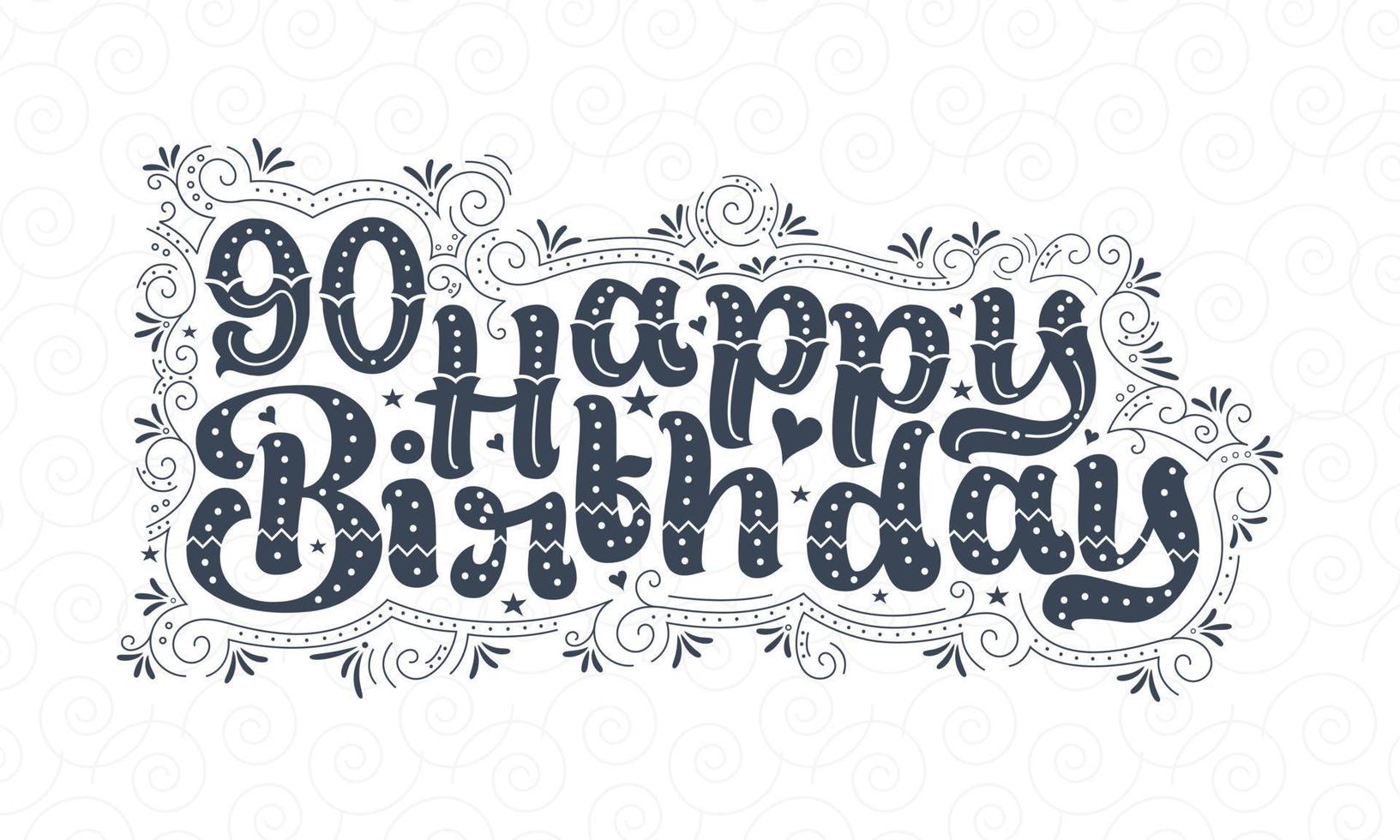 90 letras de feliz cumpleaños, hermoso diseño tipográfico de cumpleaños de 90 años con puntos, líneas y hojas. vector