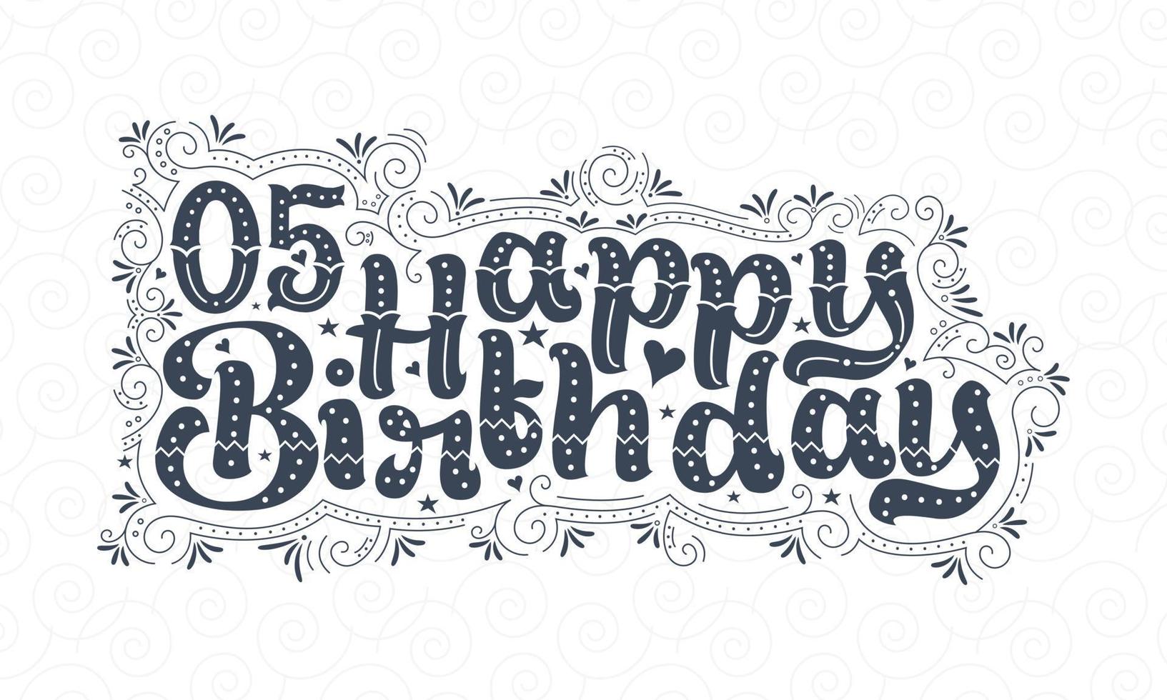 5th Happy Birthday lettering, 5 years Birthday beautiful typography design with dots, lines, and leaves. vector