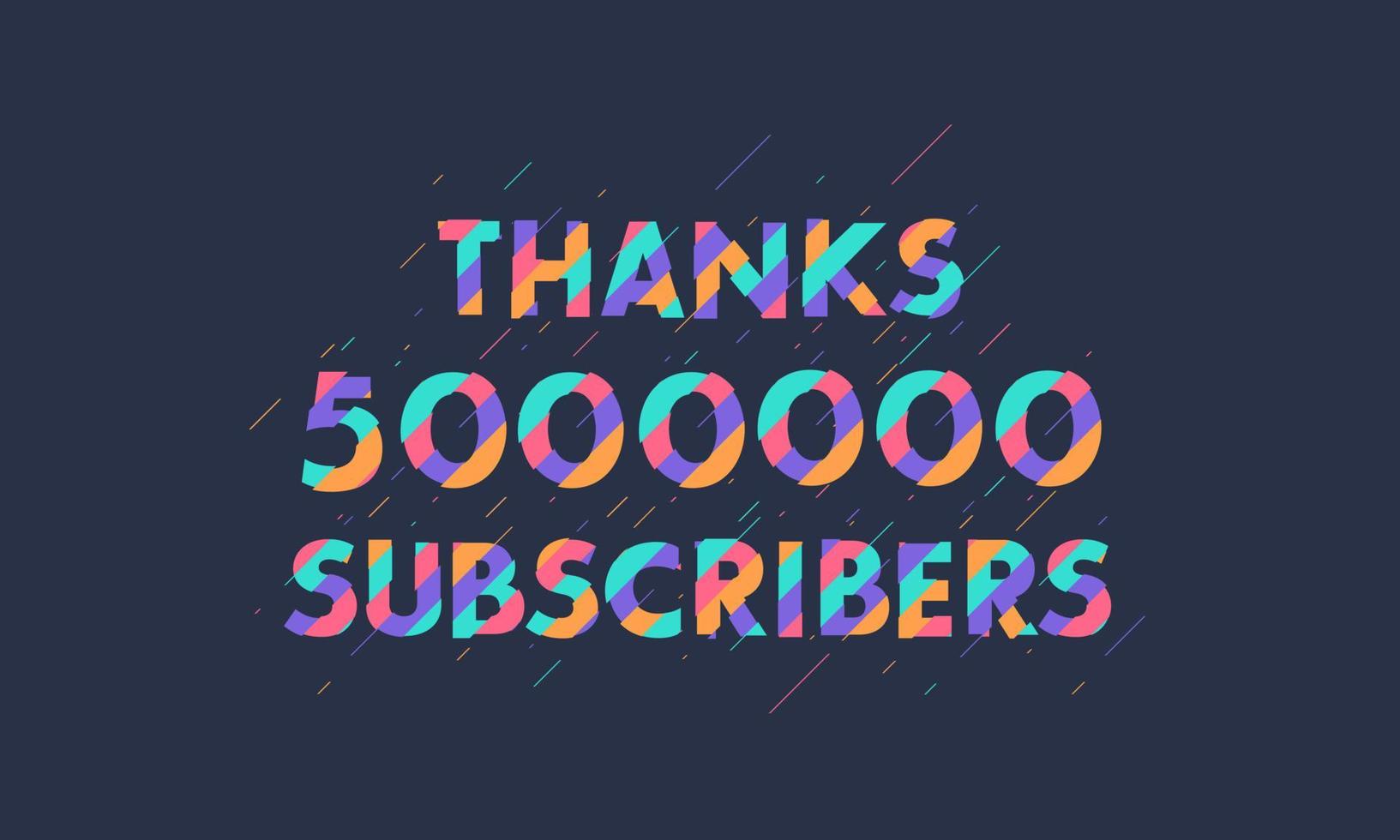 Thanks 5000000 subscribers, 5M subscribers celebration modern colorful design. vector