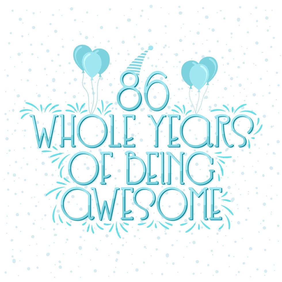 86 Years Birthday and 86 years Anniversary Celebration Typo vector