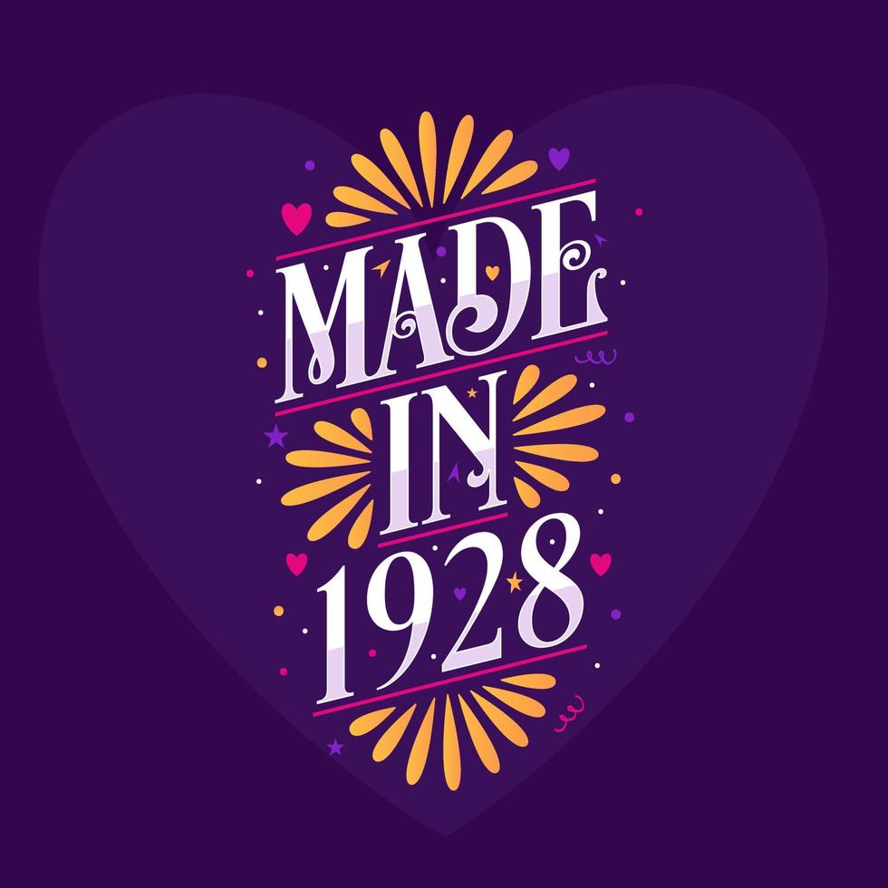 Made in 1928 Calligraphy lettering Birthday celebration vector