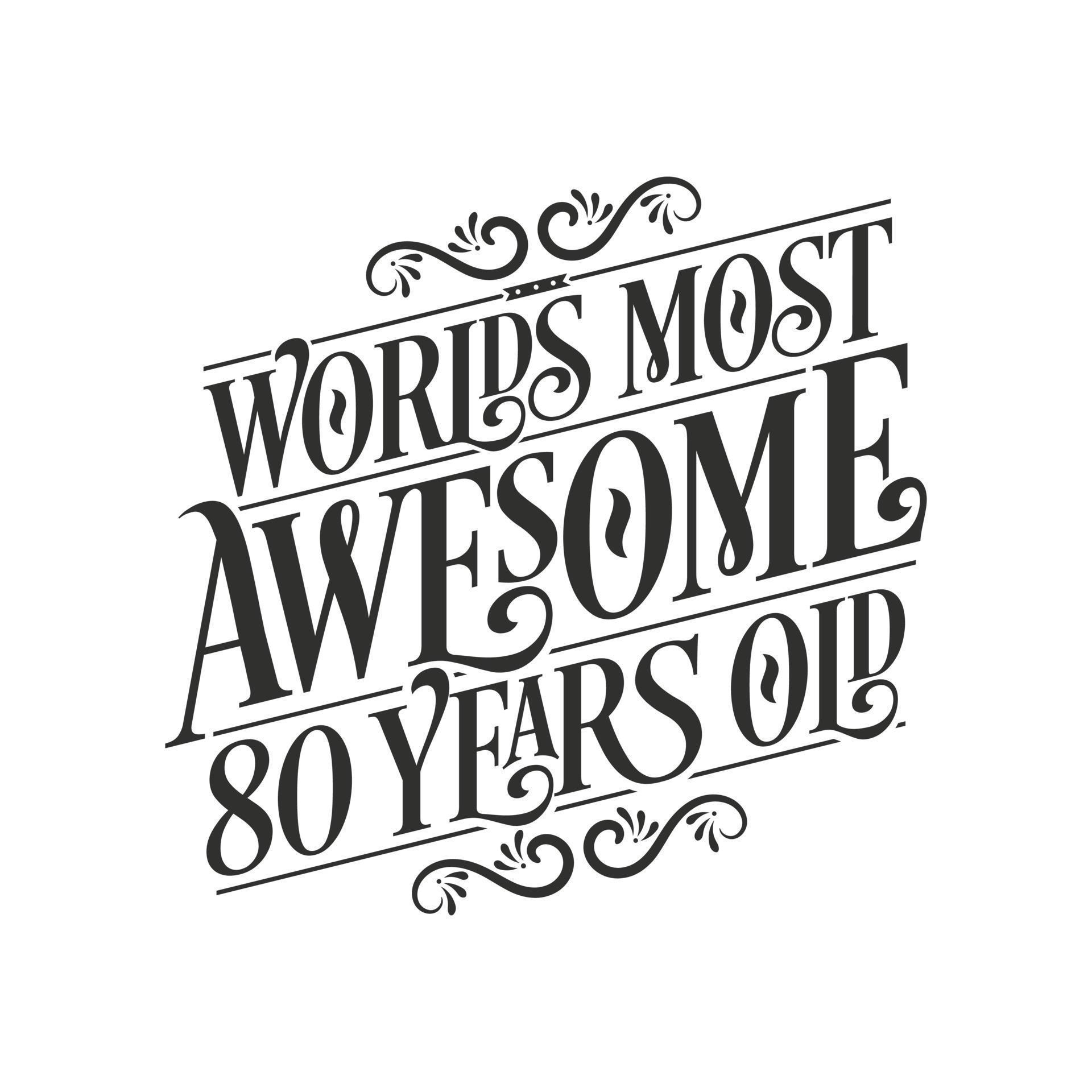 world-s-most-awesome-80-years-old-80-years-birthday-celebration