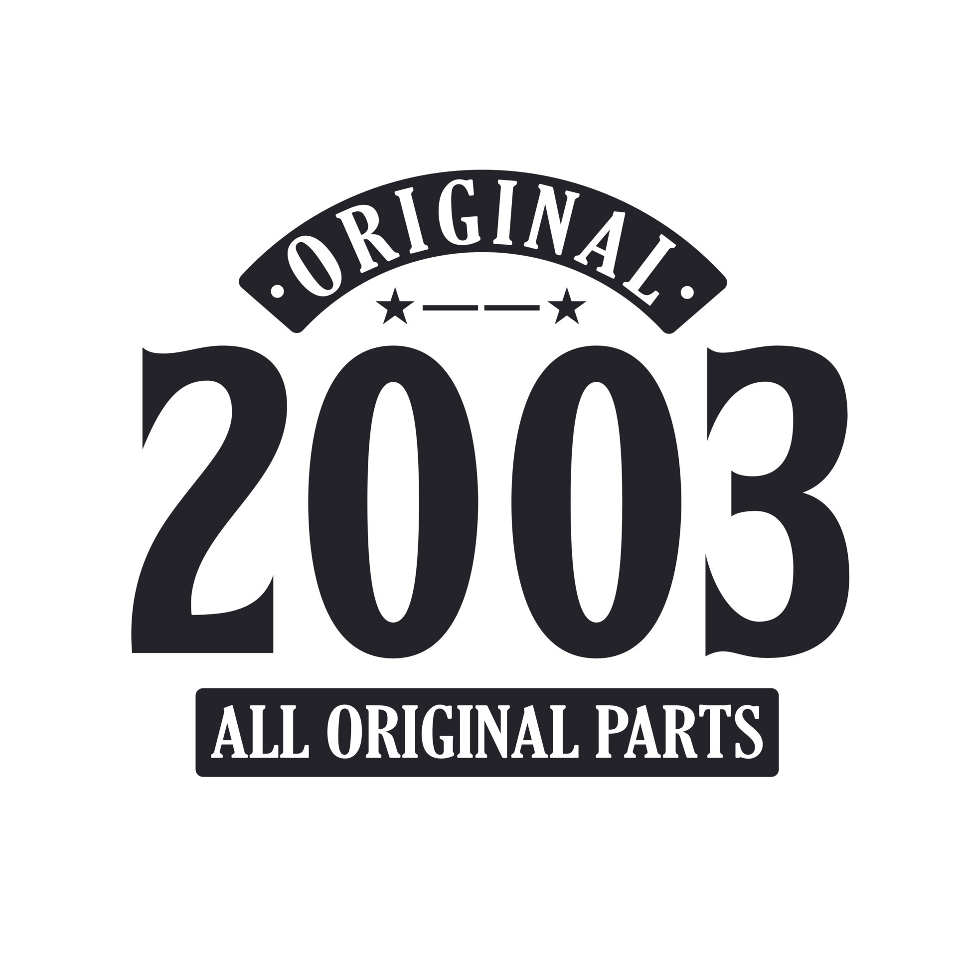 Born in 2003 Vintage Retro Birthday, Original 2003 All Original Parts ...