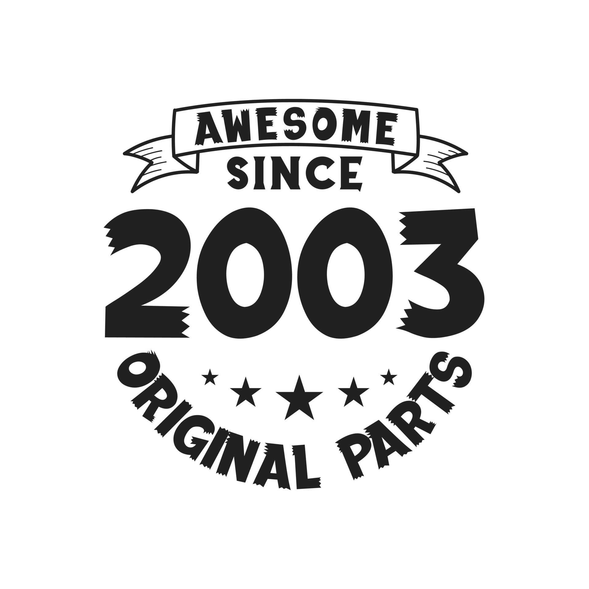 Born in 2003 Vintage Retro Birthday, Awesome since 2003 Original Parts ...