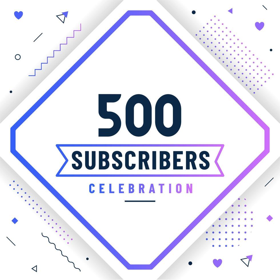 Thank you 500 subscribers celebration modern colorful design. vector