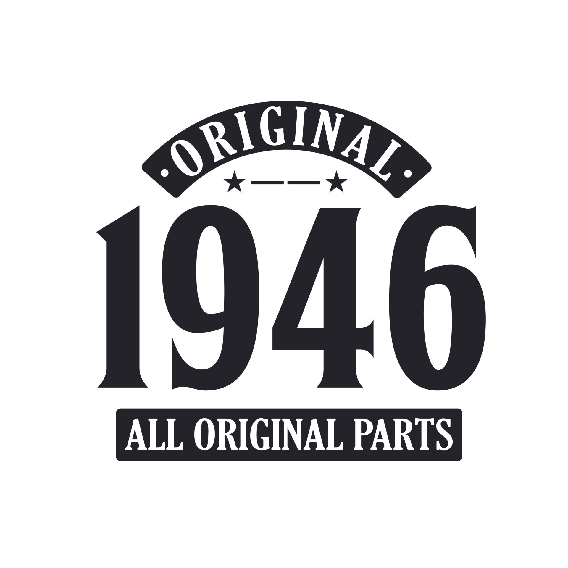 Born in 1946 Vintage Retro Birthday, Original 1946 All Original Parts