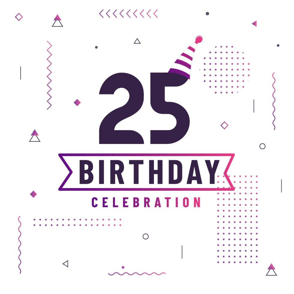 25 years birthday greetings card, 25 birthday celebration background free vector. vector