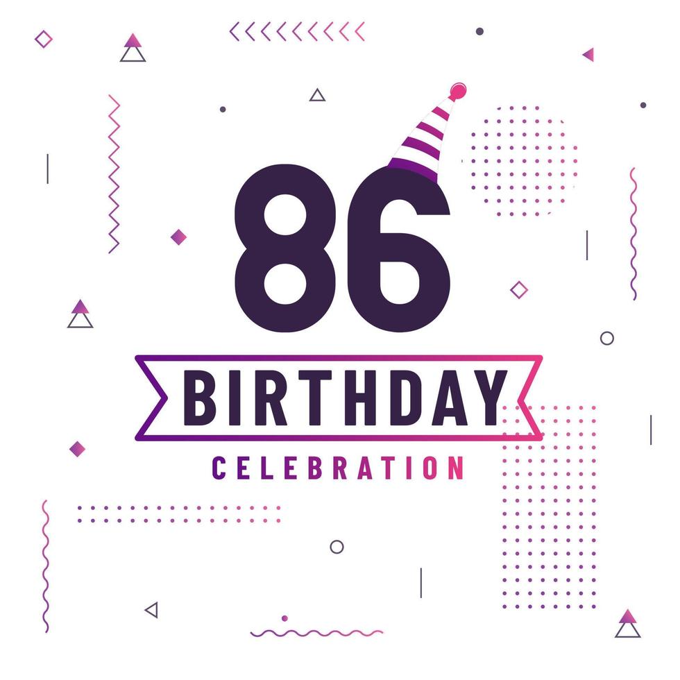 Tarjeta de felicitación de cumpleaños de 86 años, vector libre de fondo de celebración de 86 cumpleaños.