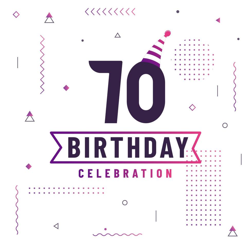 Tarjeta de felicitación de cumpleaños de 70 años, vector libre de fondo de celebración de 70 cumpleaños.