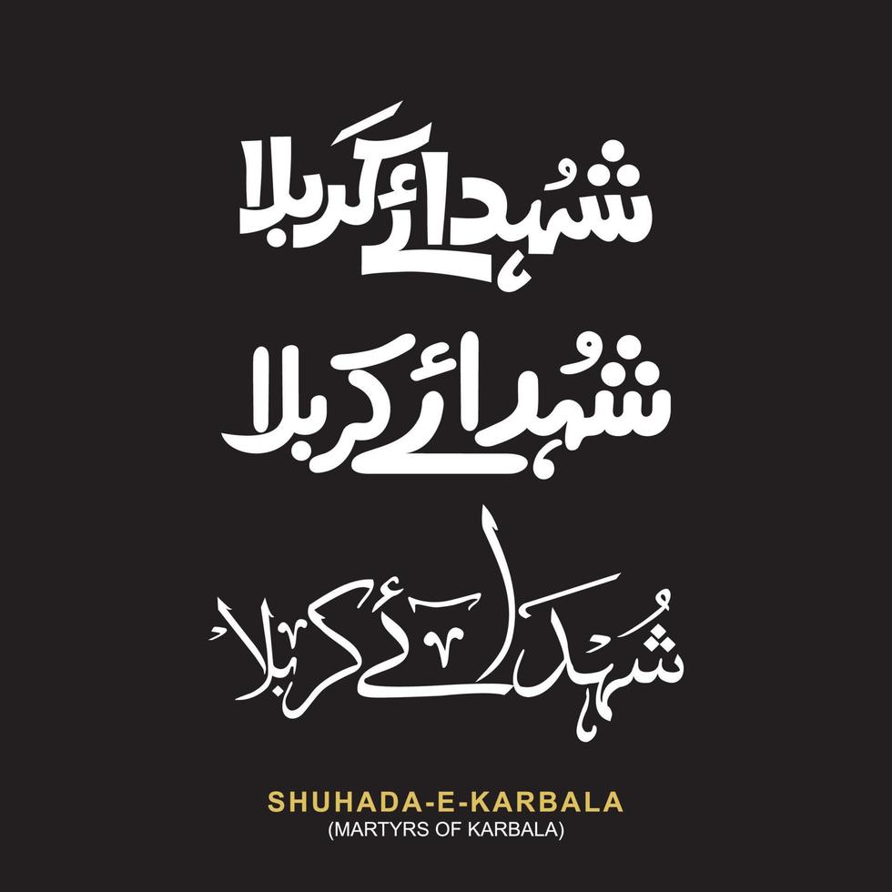 Shuhada e Karbala arabic calligraphy in 3 style, The martyred of Karbala black and white illustration vector