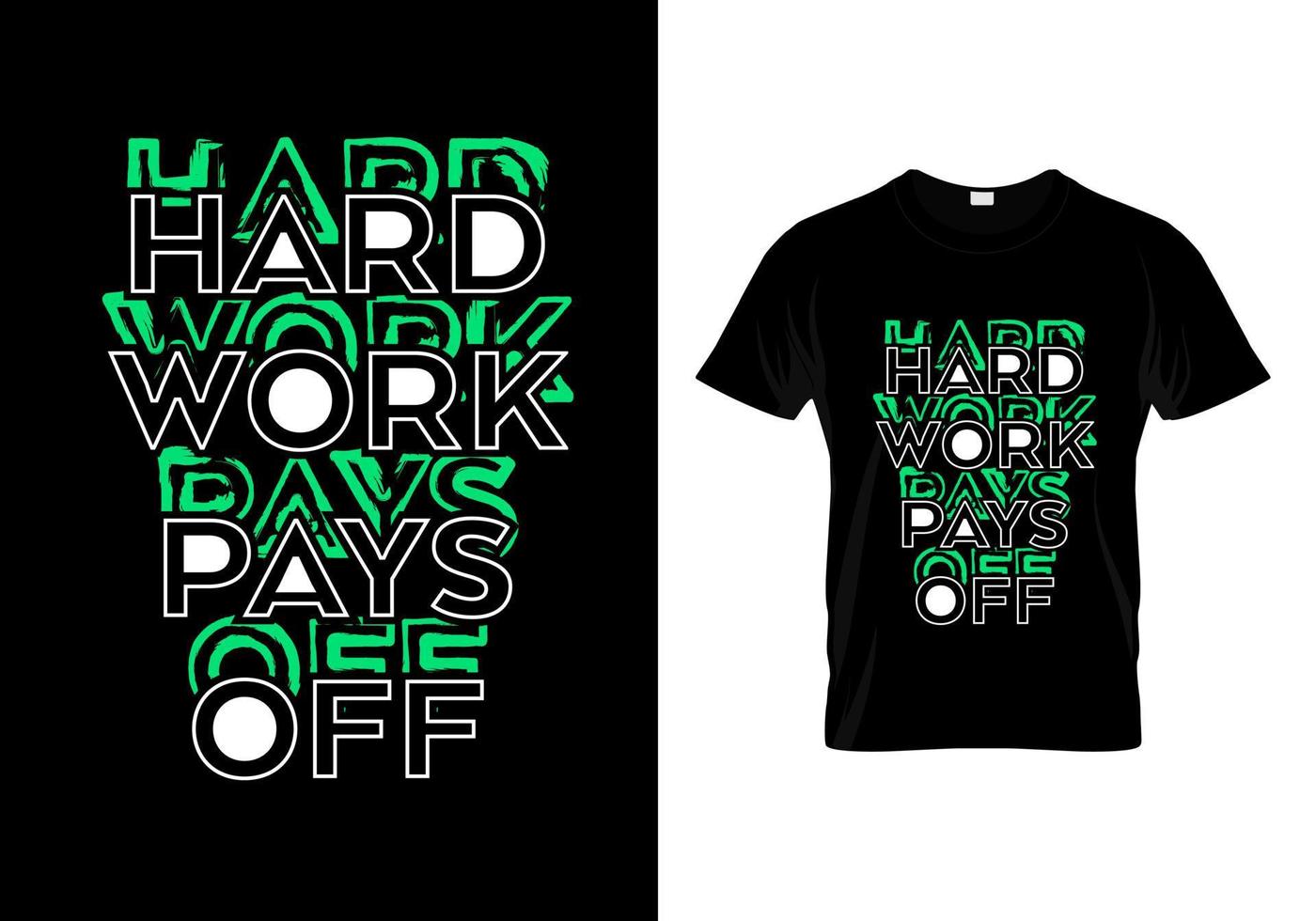 Hard Work Pays Off T Shirt Design vector