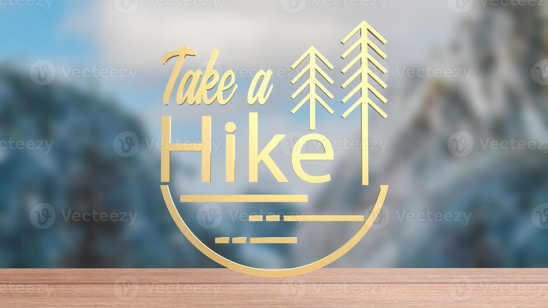 The word take a hike on mountain background for travel concept 3d rendering photo