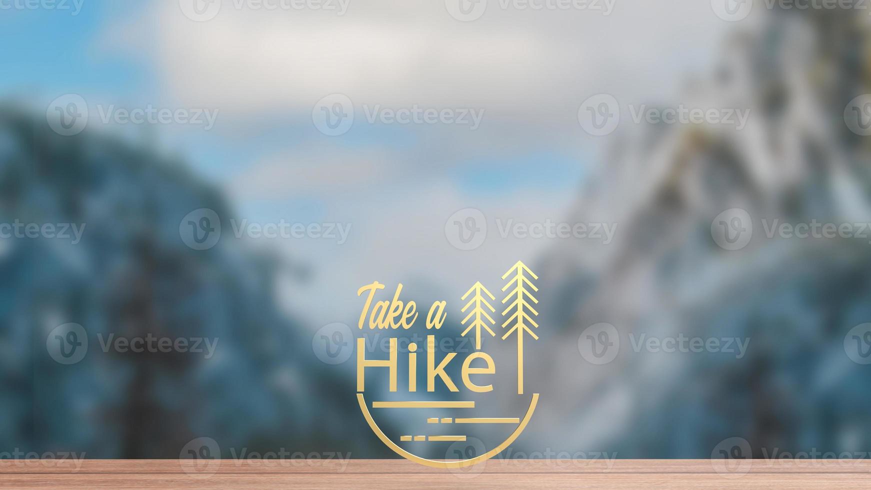 The word take a hike on mountain background for travel concept 3d rendering photo