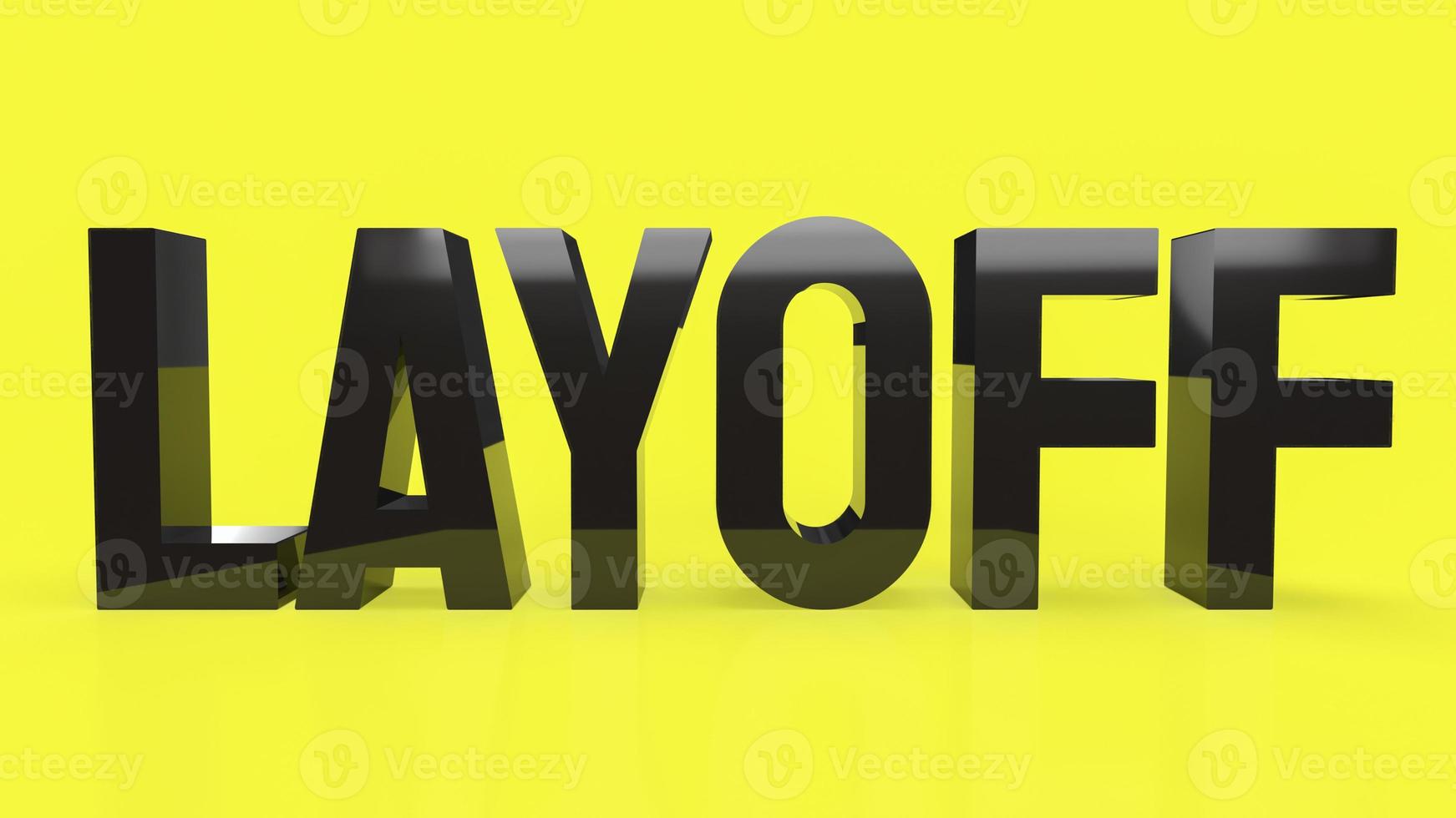 The black layoff text on yellow  background 3d rendering photo