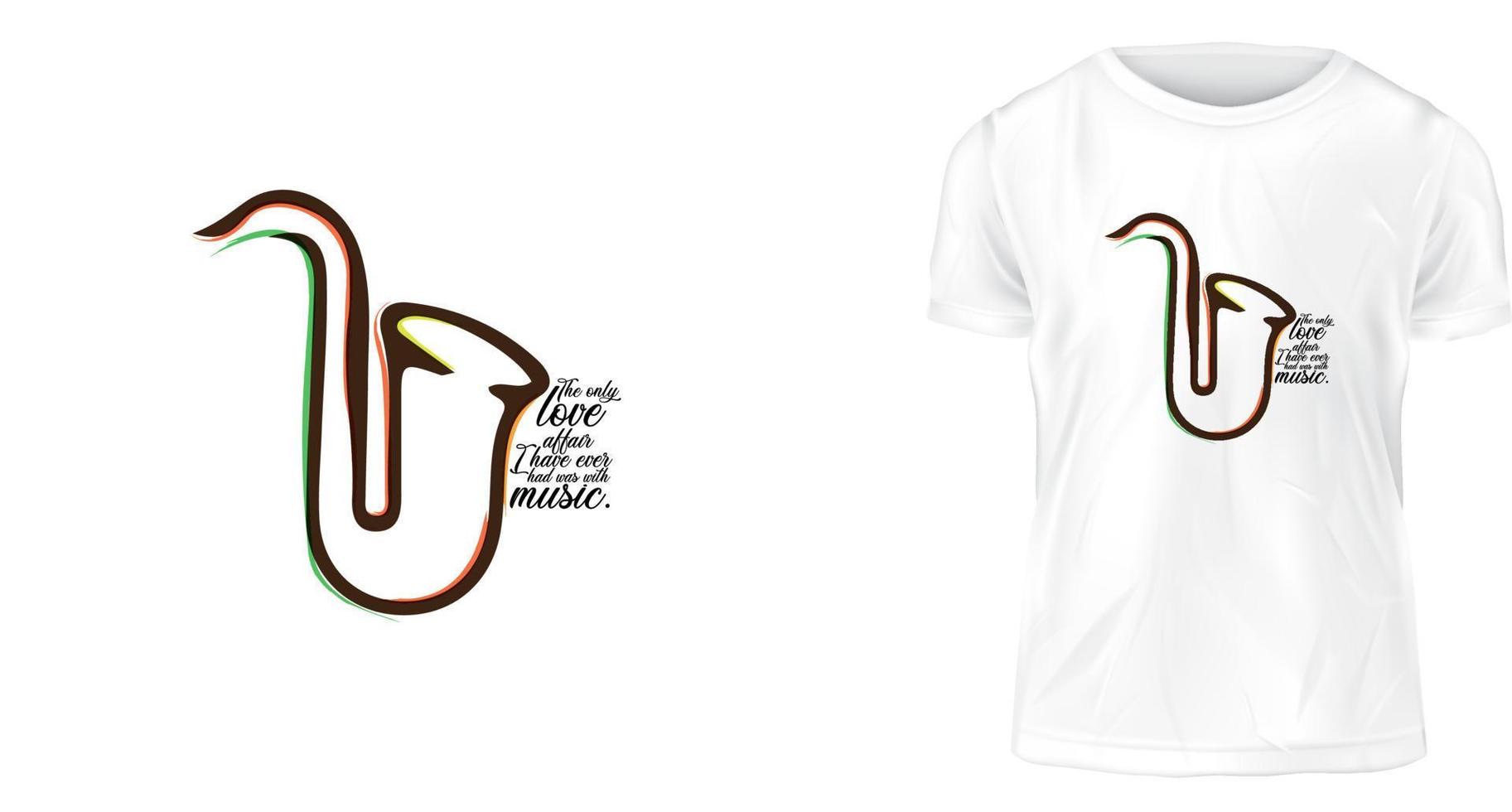 t shirt design concept, The only love affair I have ever had was with music. vector