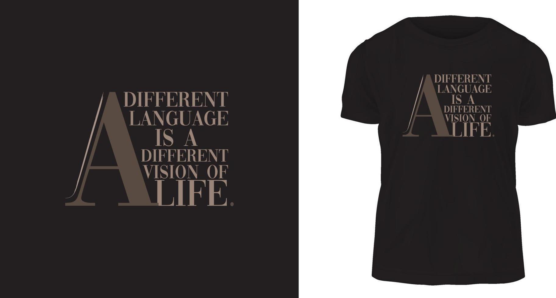 T shirt design, A different language is a different vision of life. vector