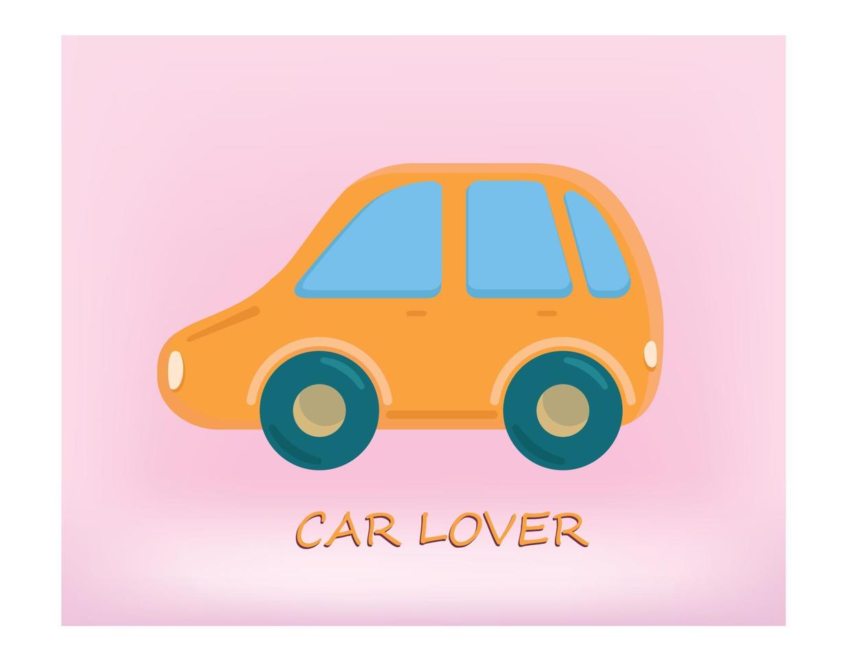 Yellow baby car on the pink background. Vector flat illustration. Car lover title.