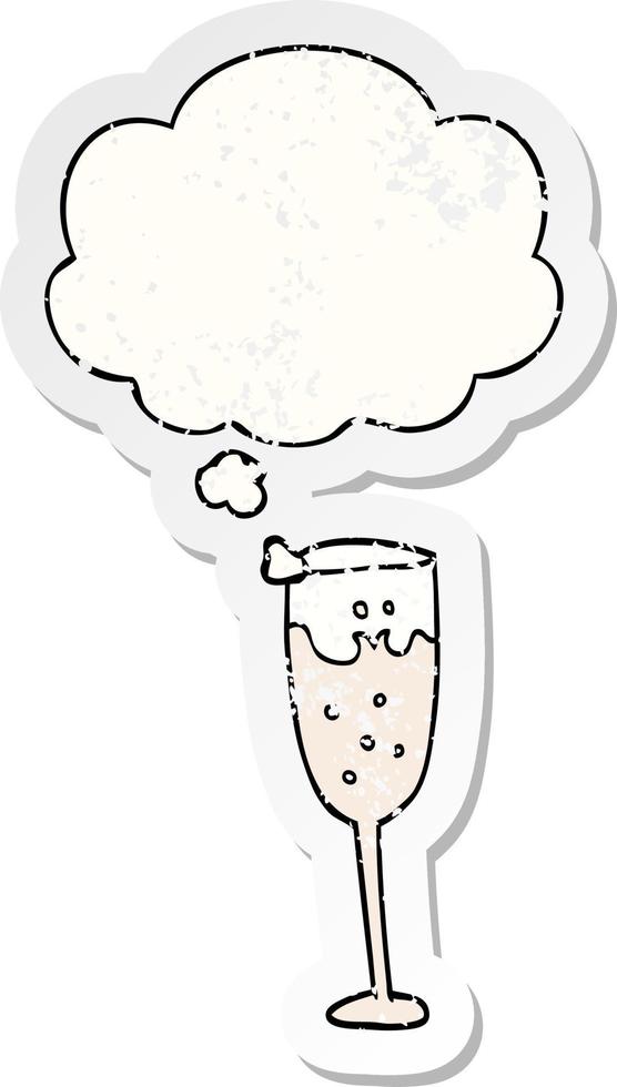 cartoon champagne glass and thought bubble as a distressed worn sticker vector