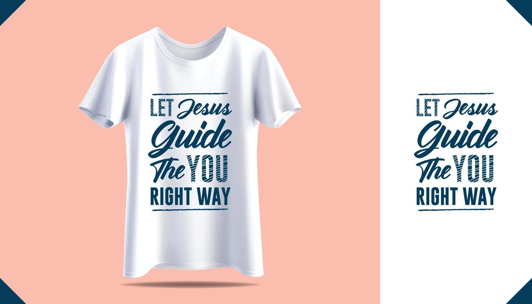 New men's t-shirt print design. Men's white t-shirt mockup. Front view. Motivational Quotes vector