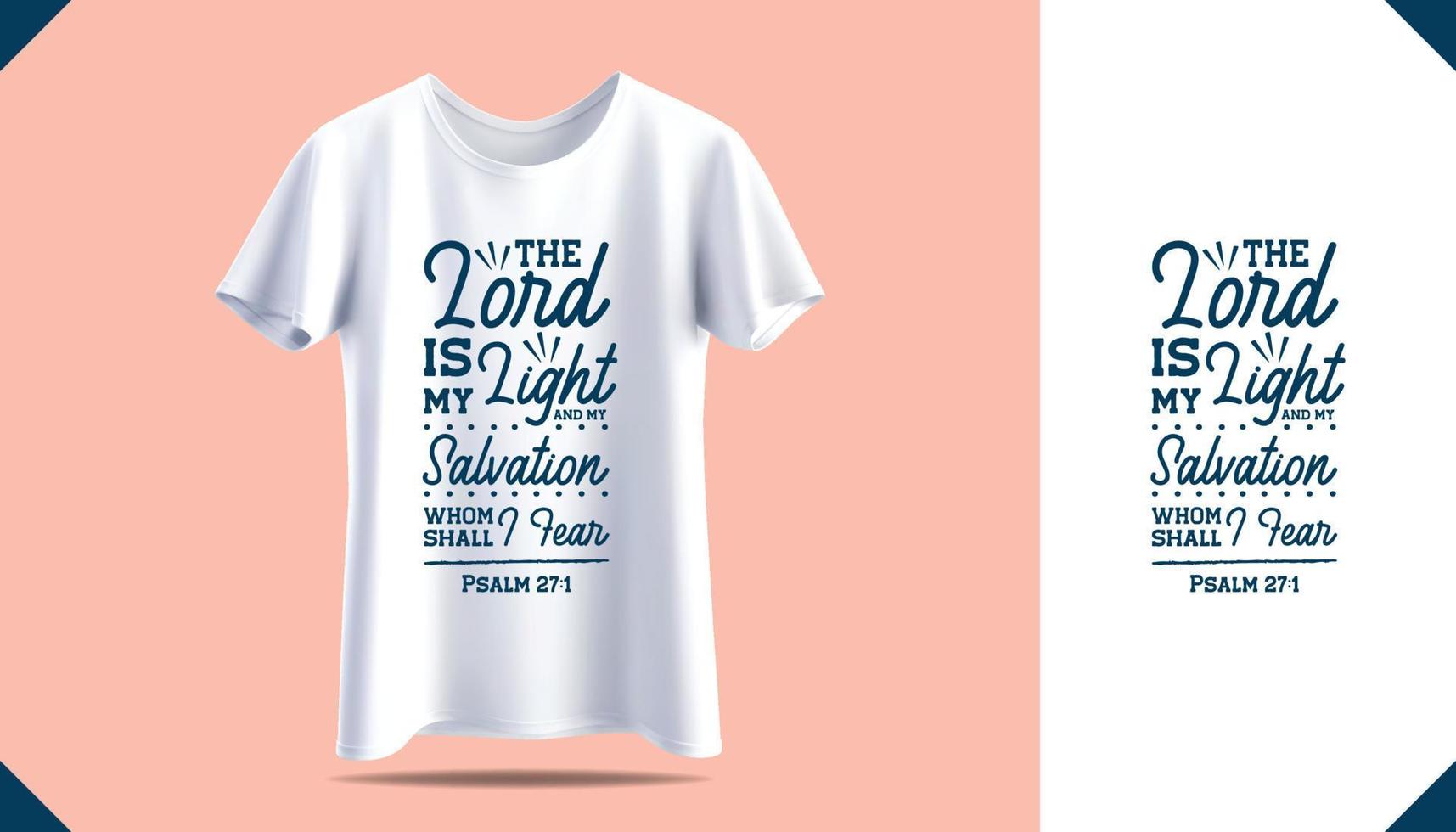 The lord is my light typography t-shirt print design. Men's white and black t-shirt with short sleeve mockup. Front view. Vector template