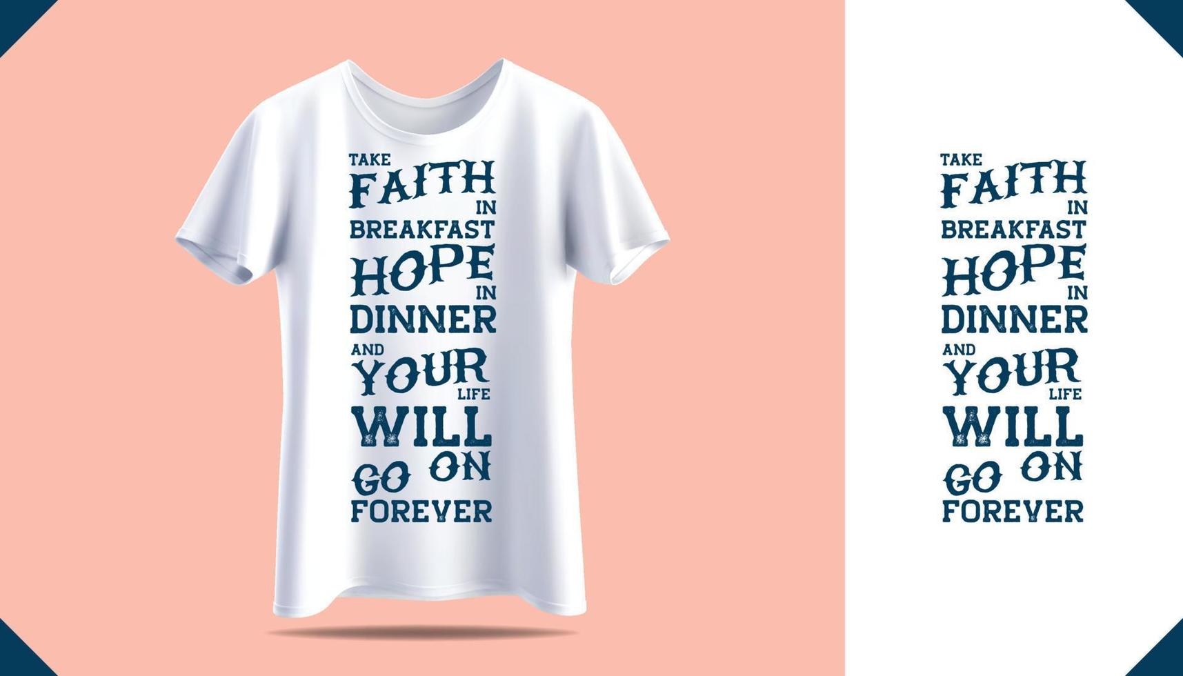 New men's t-shirt print design. Men's white t-shirt mockup. Front view. Motivational Quotes vector