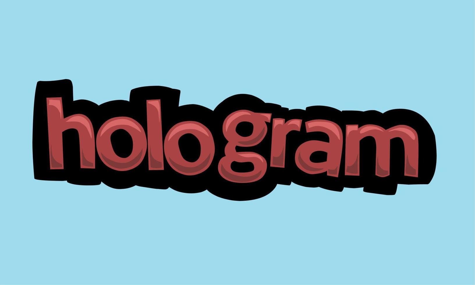 HOLOGRAM background writing vector design